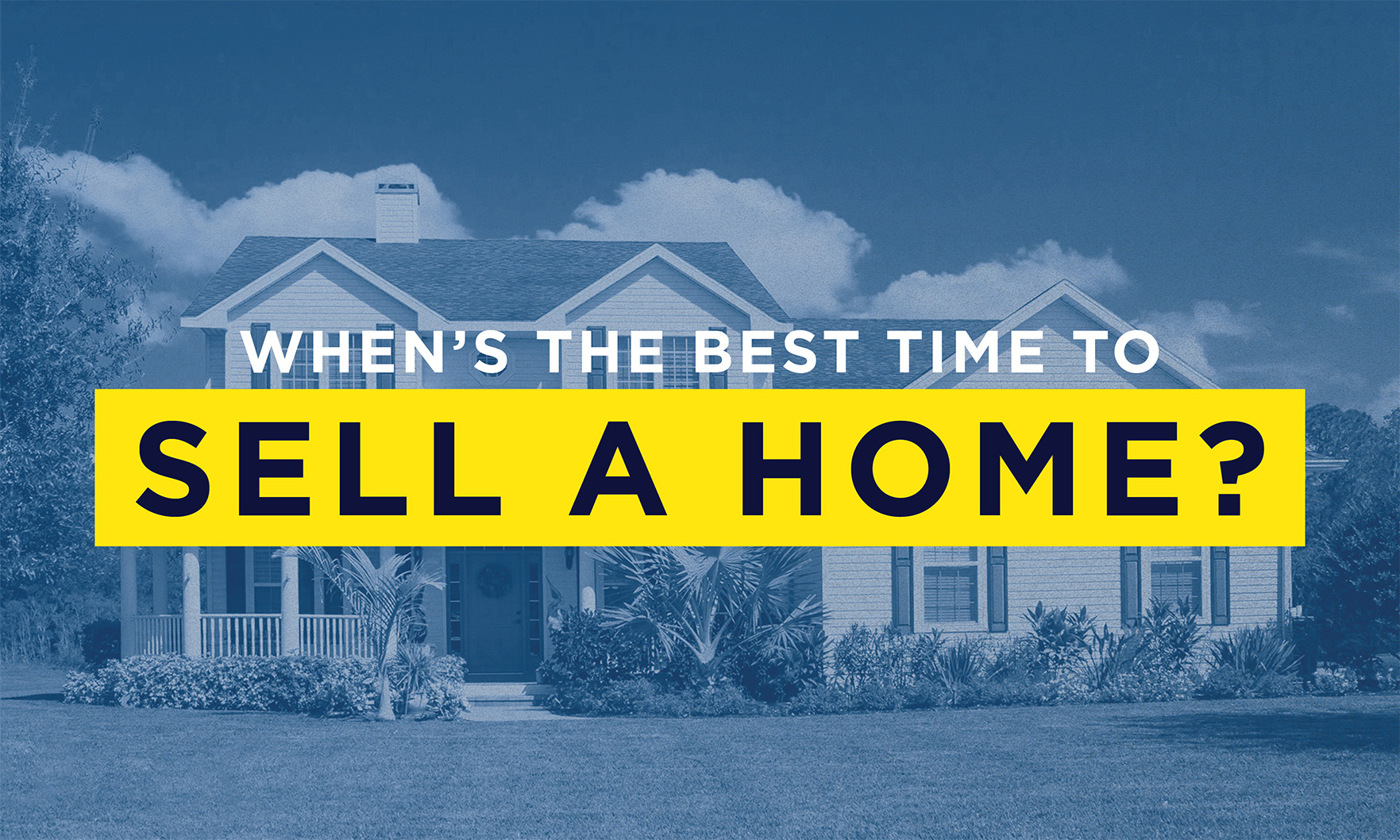 The Best and Worst Time To Sell A House